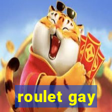 roulet gay